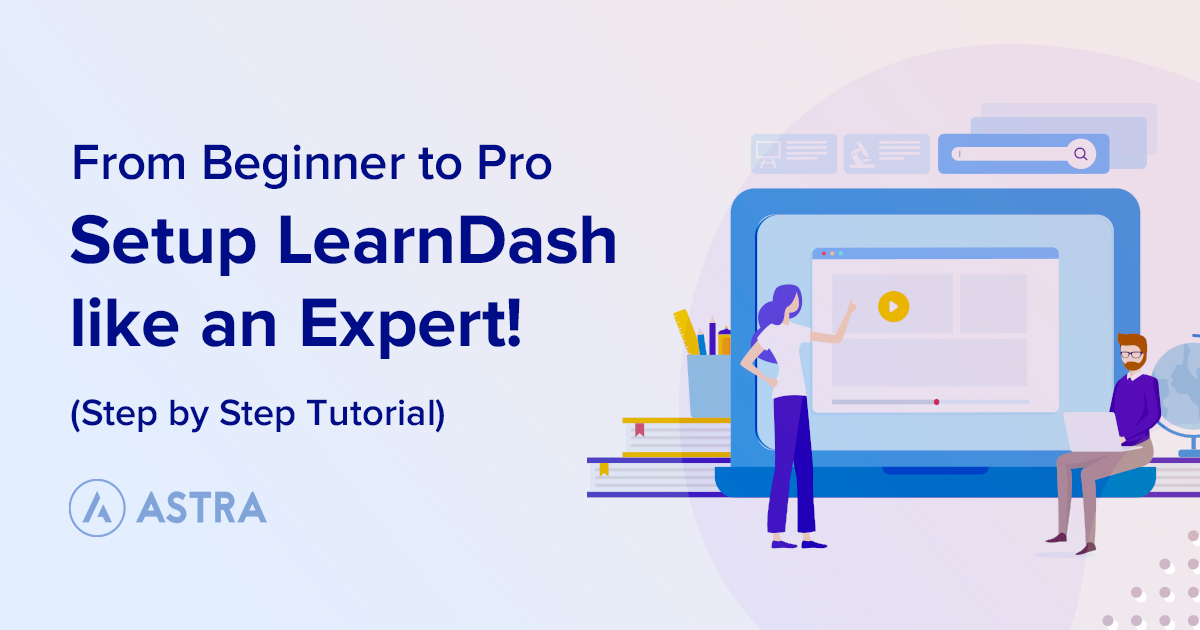 Setup LearnDash like an Expert!